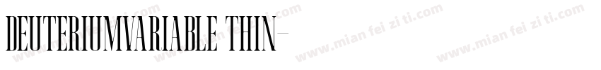 DeuteriumVariable Thin字体转换